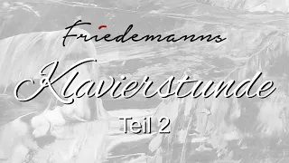 Friedemanns Klavierstunde Teil 2