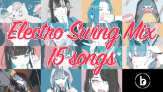 [ 15 Songs ] Electro Swing Mix