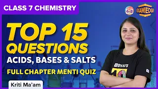 Exam Edge: Top 15 Questions | Acids, Bases and Salts | Full Chapter Menti Quiz | Grade 7 | Science
