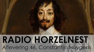 Radio Horzelnest - Aflevering 46: Constantijn Huygens
