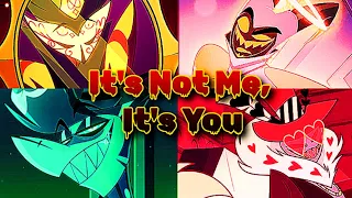 hazbin hotel x helluva boss AMV //It's Not Me It's You//