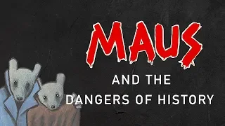 Maus And The Dangers of History