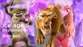 Ice Age 5 explained in Manipuri