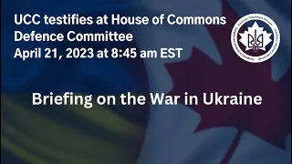 UCC testifies at House of Commons Defence Committee: Briefing on the War in Ukraine