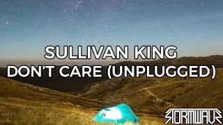 Sullivan King - Don't Care (Unplugged)