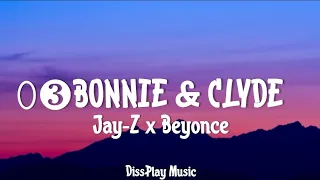 Jay-Z ft Beyonce - 03 Bonnie & Clyde (lyrics)