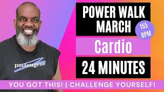 Power Walk March Cardio | High Energy 155 BPM | 24 Minutes | You Got This! | Challenge Yourself