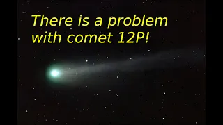 Comet 12P moves too slow