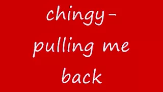 chingy -pulling me back