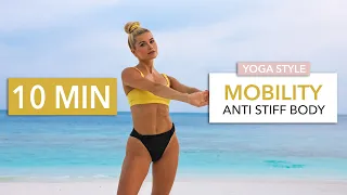 10 MIN MOBILITY ROUTINE - Anti Stiff Body Yoga, dynamic & deep stretching