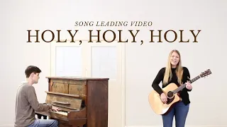 Holy, Holy, Holy (Acoustic Song Leading Video) // Emu Music