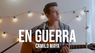 En Guerra - Sebastián Yatra, Camilo (Camilo Maya Cover)