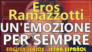 UN'EMOZIONE PER SEMPRE - Eros Ramazzotti 2003 (Letra Español, English Lyrics, Testo italiano)