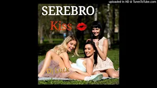 SEREBRO - Kiss (Dj Luck Remix)