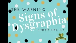 What are the Warning Signs of Dysgraphia? | Kinetic Kids, Inc.