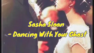 Sasha sloan Dancing with Your Ghost 한국어 가사/해석/자막