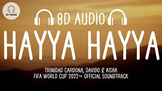 Trinidad Cardona, Davido & AISHA - Hayya Hayya (Better Together) (8D AUDIO) FIFA WC 2022 Soundtrack