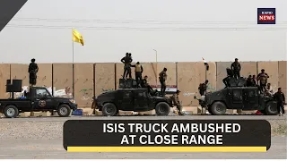 ISIS TRUCK AMBUSHED AT CLOSE RANGE