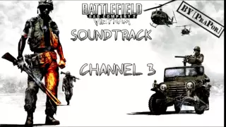 Battlefield Bad Company 2 Vietnam FULL Soundtrack — Channel 3