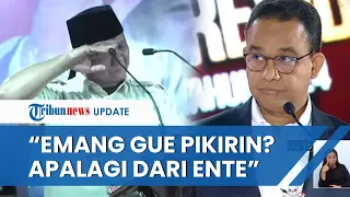 Ledek Anies, Prabowo Pura-pura Nangis saat Bahas Nilai 11/100: Emang Gue Pikirin, Sorry Ye