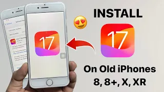 How to Install iOS 17 Update on Old iPhones - 8, 8+, X, XR || Install iOS 17 Now