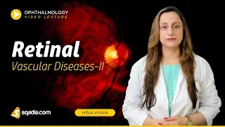 Retinal Vascular Diseases | Ophthalmology Video Lecture | V-Learning | sqadia.com