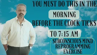 You must do this in the morning before 7:15 AM | Power of Subconscious Mind | Manikandan Sundaresan