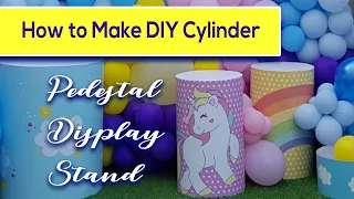 How to Make DIY Cylinder/Pedestal Display Stand