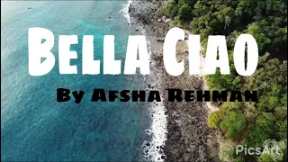 Bella Ciao Full Song | La Casa De Papel | Money Heist | Lyrical Video | Cover by Afsha Rehman |