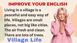 Village Life | Improve your English | Learning English Speaking | Level 1 | Listen and Practice