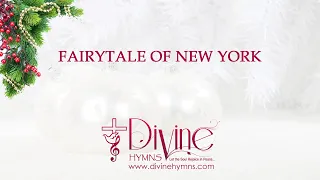 Fairytale Of New York Song Lyrics | Top Christmas Hymn and Carol | Divine Hymns