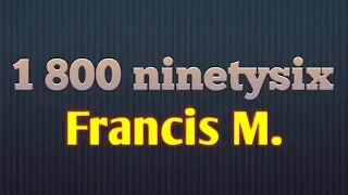 1 800 ninetysix | Francis M. | Lyric Video #independenceday