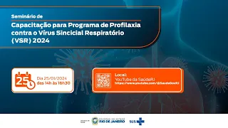 Seminário de Capacitação: Programa de Profilaxia contra o Vírus Sincicial Respiratório (VSR) 2024