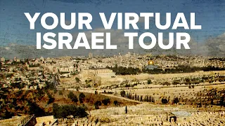 Your Virtual Israel Tour | Day 1: Galilee and Jerusalem