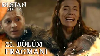 Destan 25. Bölüm Fragmanı | Uçmak'ta beni bekle Saltuk'um