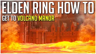 Elden Ring How to Get to Volcano Manor! Fastest and SECRET Way to Reach Volcano Manor Quest and Boss