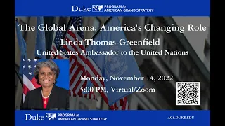 Ambassador Linda Thomas-Greenfield "The Global Arena: America's Changing Role"