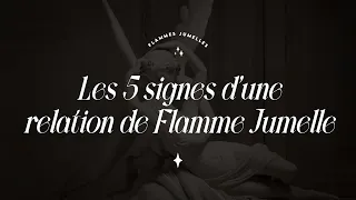 FLAMMES JUMELLES _ 5 (vrais) signes que vous avez rencontré votre Flamme Jumelle