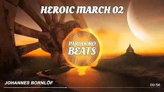 Johannes Bornlöf - Heroic March 02 | Bonnie Grace - March Towards the End (Build & Action Musik)