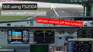 FS2004: Dramatic taxi and takeoff out of Zurich