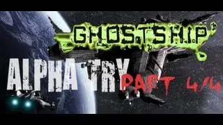 Alpha Try - Let's Play CDF Ghostship Part 4 of 4