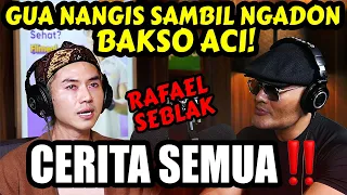 RAFAEL SEBLAK, GAK PUNYA UANG LAGI HIDUP DI JAKARTA, TAPI TUHAN TIDAK TIDUR... - Podcast