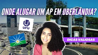 DICAS PARA QUEM VAI MORAR EM UBERLÂNDIA E ESTUDAR NA UFU