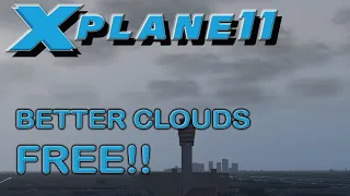 X-Plane 11 | Better Clouds | FREE