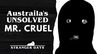 Who Is Australia's MR. CRUEL? | Stranger Days