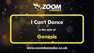 Genesis - I Can't Dance - Karaoke Version from Zoom Karaoke