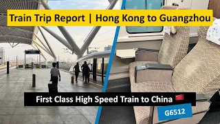 Trip Report: First Class from Hong Kong to Guangzhou 🇭🇰 🇨🇳 🚄 | High Speed Train | G6512