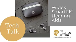 Widex SmartRIC Hearing Aids Tech Talk