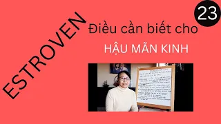 ESTROVEN, Điều cần biết khi dùng cho sau mãn kinh! Pharmacist Ngọc #23