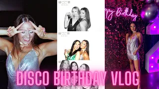 VLOG | MY DISCO BIRTHDAY PARTY!